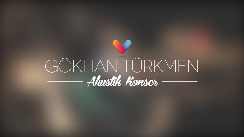 Gökhan Türkmen – Akustik Konser