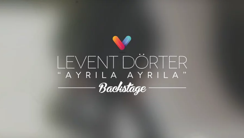 Levent Dörter – “Ayrıla Ayrıla” Backstage